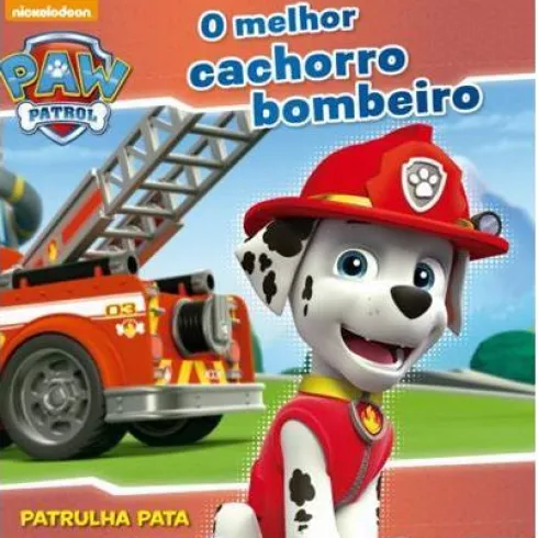 Patrulha Pata - o Melhor Cachorro Bombeiro de Nickelodeon - N.º 3 (4ª Edição)