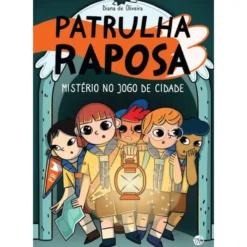 Patrulha Raposa - Mistério No Jogo De Cidade de Diana De Oliveira