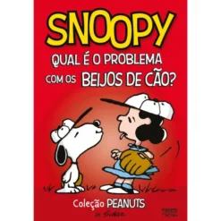 Peanuts®: Snoopy: Qual É O Problema Com Os Beijos De Cão?: Novela Gráfica de Charles M. Schulz
