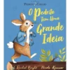 Pedrito Coelho - O Pedrito Tem Uma Grande Ideia de Rachel Bright E Nicola Kinnear