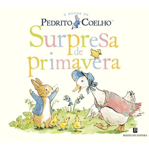 Pedrito Coelho - Surpresa de Primavera de Beatrix Potter