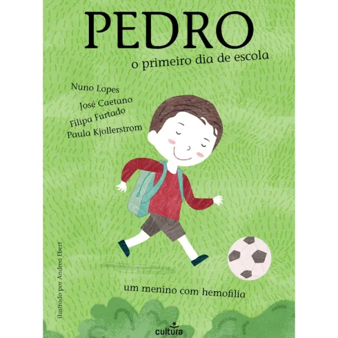 Pedro: O Primeiro Dia De Escola de Nuno Lopes, José Caetano, Filipa Furtado, Paula Kjollerstrom
