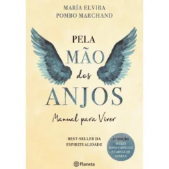 Pela Mão dos Anjos de Maria Elvira Pombo Marchand