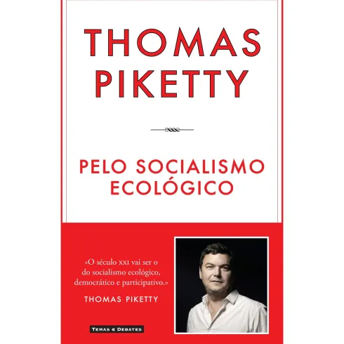 Pelo Socialismo Ecológico de Thomas Piketty