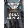 Pena Capital de Robert Wilson