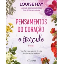 Pensamentos do Coração de Louise L. Hay - O Oráculo (2ª Edição)