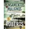 Pensamentos Malignos de Nora Roberts