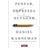 Pensar, Depressa e Devagar de Daniel Kahneman
