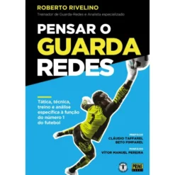 Pensar o Guarda Redes de Roberto Rivelino