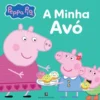 Peppa Pig - A Minha Avó de Mark Baker & Neville Astley