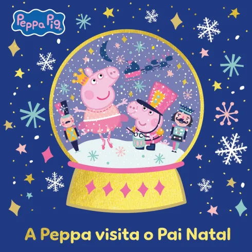 Peppa Pig - A Peppa Visita O Pai Natal de Neville Astley E Mark Baker