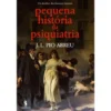 Pequena História da Psiquiatria de J. L. Pio Abreu