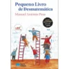 Pequeno Livro de Desmatemática de Manuel António Pina