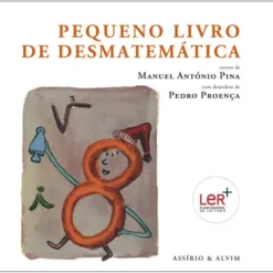 Pequeno Livro de Desmatemática de Manuel António Pina