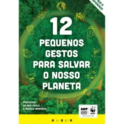 12 Pequenos Gestos para Salvar o Nosso Planeta