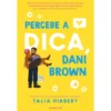 Percebe A Dica, Dani Brown de Talia Hibbert