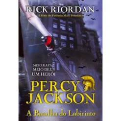 Percy Jackson e a Batalha do Labirinto de Rick Riordan