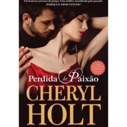 Perdida de Paixão de Cheryl Holt - Mulheres Perdidas Volume II