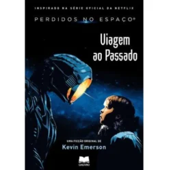 Perdidos no Espaço - Viagem ao Passado de Kevin Emerson