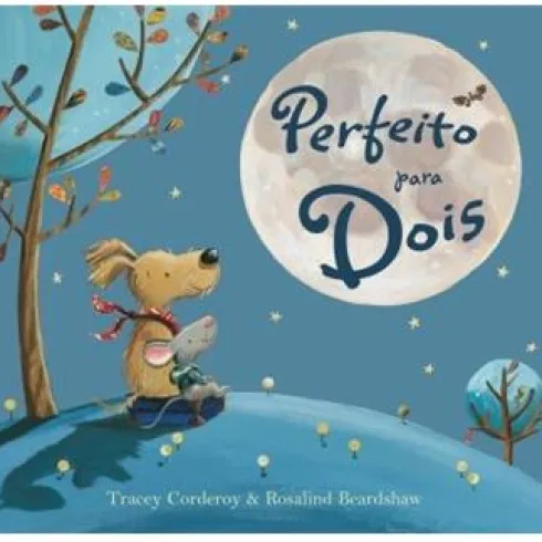 Perfeito para Dois de Tracey Corderoy