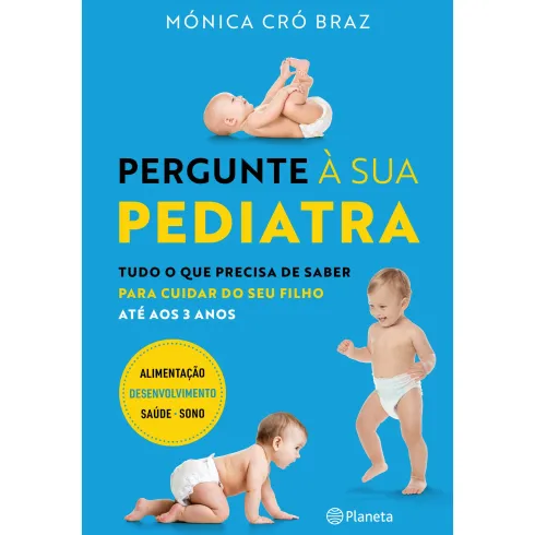 Pergunte À Sua Pediatra de Mónica Cró Braz