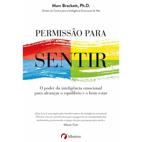 Permissão para Sentir de Marc Brackett, Ph.D.