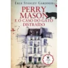Perry Mason e o Caso do Gato Distraído de Erle Stanley Gardner