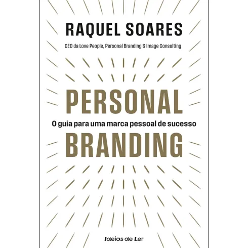 Personal Branding de Raquel Soares - O Guia para uma Marca Pessoal de Sucesso