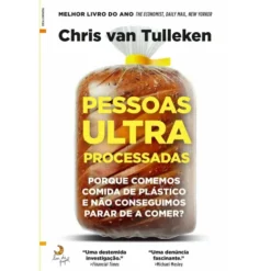Pessoas Ultra Processadas de Chris Van Tulleken