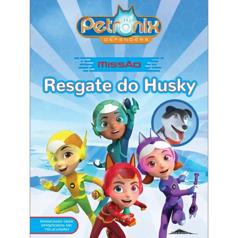 Petronix Defenders: Missão - Resgate do Husky