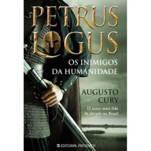 Petrus Logus 2 de Augusto Cury - Os Inimigos da Humanidade