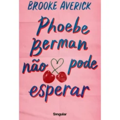Phoebe Berman Não Pode Esperar de Brooke Averick