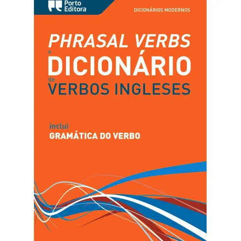 Phrasal Verbs e Dicionário Moderno de Verbos Ingleses