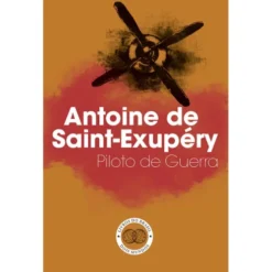 Piloto de Guerra de Antoine de Saint-Exupéry
