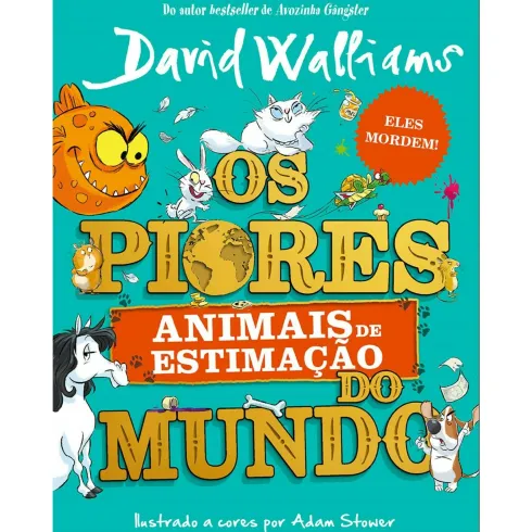 Piores Animais Estimação Mundo de David Walliams