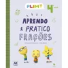 Plim! Aprendo e Pratico Frações - 4.º Ano