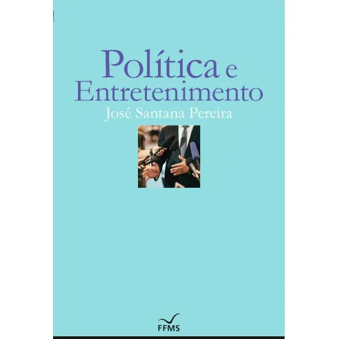 Política e Entretenimento de José Santana Pereira