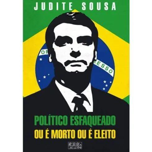 Político Esfaqueado ou é Morto ou é Eleito de Judite Sousa