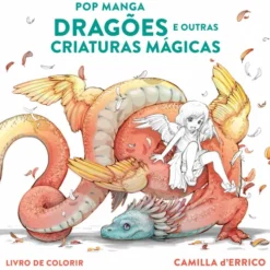 Pop Manga - Dragões de Camilla D' Errico