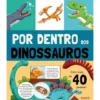 Por Dentro - Dinossauros