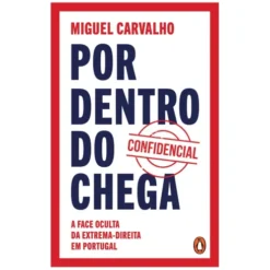 Por Dentro Do Chega de Miguel Carvalho
