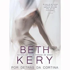 Por Detrás da Cortina de Beth Kery
