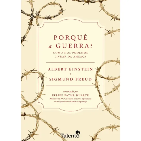 Porquê A Guerra? de Albert Einstein E Sigmund Freud
