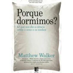 Porque Dormimos? de Matthew Walker