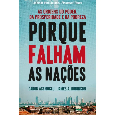 Porque Falham as Nações de Daron Acemoglu e James Robinson