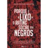 Porque é Lixo o Rating Social dos Negros de Filipe Oliveira Silvestre