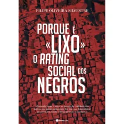 Porque é Lixo o Rating Social dos Negros de Filipe Oliveira Silvestre