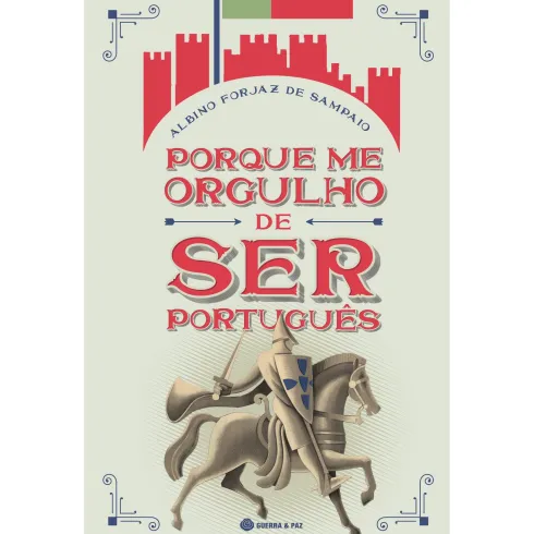 Porque me Orgulho de Ser Português de Albino Forjaz de Sampaio
