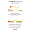 Porque Morremos de Venki Ramakrishnan