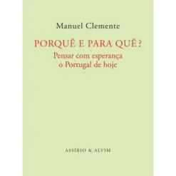 Porquê e Para Quê? de Manuel Clemente